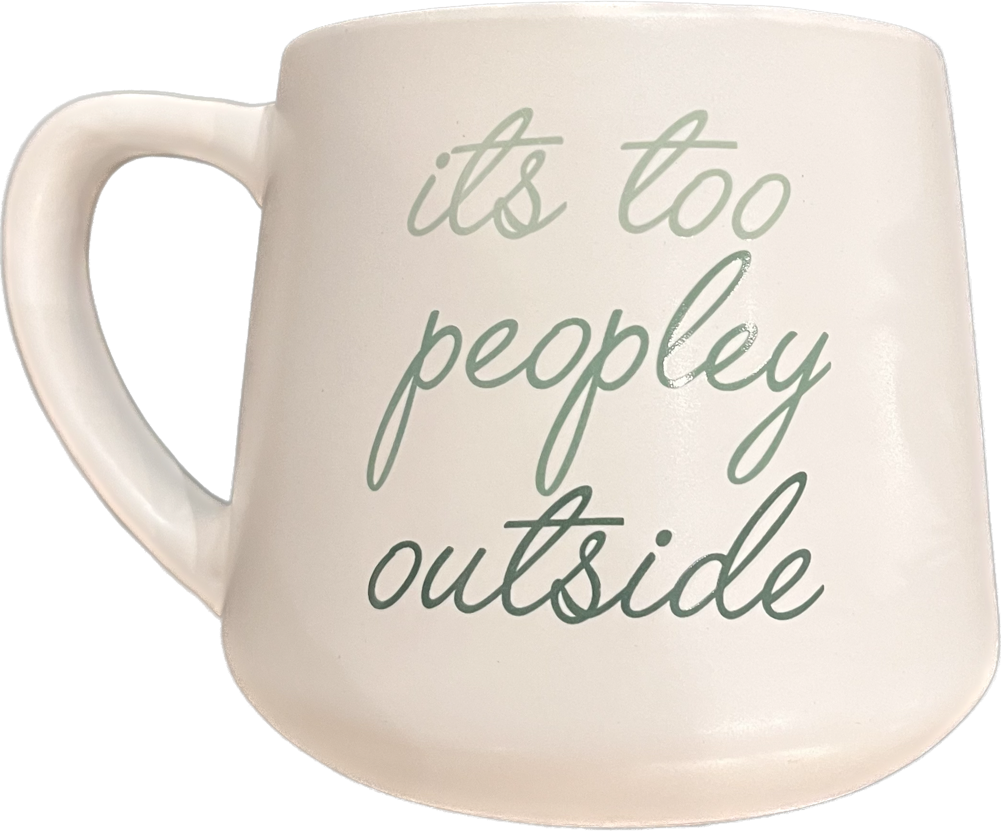 It's too peopley outside mug